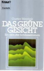 Gustav Meyrink: Das grüne Gesicht. Ein o