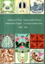 Industrial Tiles. Industrielle Fliesen. Industriële tegels. Carreaux Industriels. 1840-1940.