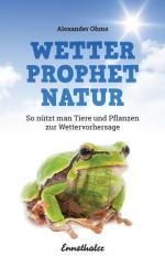 Wetterprophet Natur: So nützt man Tiere und Pflanzen zur Wettervorhersage - FF 7956 - 240g