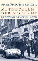 Metropolen der Moderne: Eine europäische Stadtgeschichte seit 1850 (Historische Bibliothek der Gerda Henkel Stiftung) - RG 3446 - H