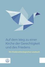 Auf dem Weg zu einer Kirche der Gerechtigkeit und des Friedens: Ein friedenstheologisches Lesebuch - FG 1041 - 654g
