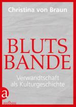 von Braun, Christina: Blutsbande: Verwan