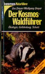 Der Kosmos - Waldführer. Ökologie, Gefährdung, Schutz - PA 0470 - 568g