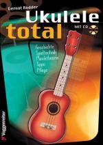 Rödder Gernot: Ukulele total (D-Stimmung