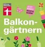 Balkongärtnern. Jetzt wird's richtig schön! - FA 5175 - 368g