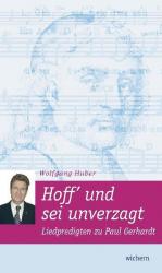 Wolfgang Huber: Hoff und sei unverzagt: 