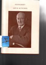 Festschrift für Artur Kutscher zu seinem 75. Geburtstag. [signiert, signed].
