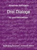 Johannes Bornmann: 3 Dialoge für 2 Altfl