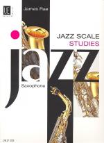 Jazz Scale Studies: for saxophone