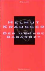 Helmut Krausser: Der große Bagarozy