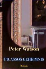 Peter Watson: Picassos Geheimnis