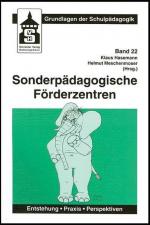 Sonderpädagogische Förderzentren: Entstehung, Praxis, Perspektiven