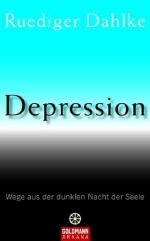 Ruediger Dahlke: Depression: Wege aus de