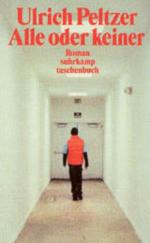 Ulrich Peltzer: Alle oder keiner: Roman