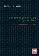 Günther Weiße: Informationskrieg + Cyber