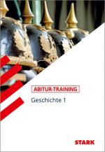 STARK Abitur-Training - Geschichte Band 1: Gymnasium