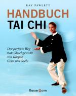 Ray Pawlett: Handbuch Tai Chi: Der perfe