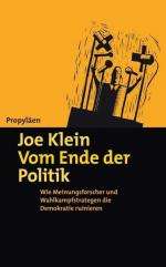 Vom Ende der Politik: Wie Meinungsforscher und Wahlkampfstrategen die Demokratie ruinieren