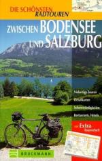 Die schönsten Radtouren, Zwischen Bodensee bis Salzburg