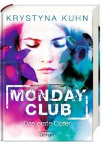 Monday Club. Das erste Opfer: Band 1