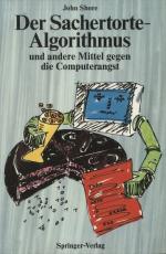 Der Sachertorte-Algorithmus und Andere Mittel Gegen die Computerangst (Springer Compass)