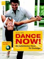 Dance now! Die beliebtesten  Tänze für Einsteiger: Mit Musik-CD zum Üben