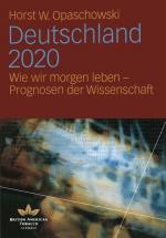 Opaschowski Horst, W.: Deutschland 2020. Opaschowski Horst, W.: Deutschland 2020.