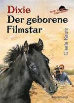 Treffpunkt Reitverein, Dixie, Der geborene Filmstar