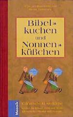 Renate Tautenhahn: Bibelkuchen und Nonne