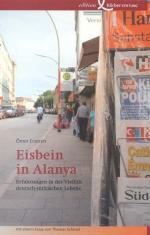 Eisbein in Alanya: Erfahrungen in der Vielfalt deutsch-türkischen Lebens