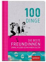 Joachim Groh: 100 Dinge, die beste Freun