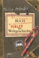 Philip Ardaghs völlig nutzloses Buch der haarsträubendsten Fehler der Weltgeschichte