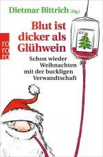 Blut ist dicker als Glühwein: Schon wieder Weihnachten mit der buckligen Verwandtschaft