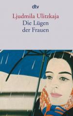 Ulitzkaja Ljudmila: Die Lügen der Frauen
