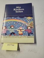 Renate Schupp: Mit Kindern beten (Kleine