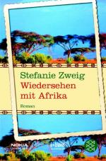 Stefanie Zweig: Wiedersehen mit Afrika: 