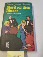 Georgette Heyer: Mord vor dem Dinner