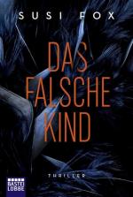 Susi Fox: Das falsche Kind: Thriller