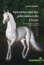 Valentina und das geheimnisvolle Elixier: Ein fantastisches Abenteuer für Klein und Groß. (R.G. Fischer Kiddy)