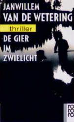 Wetering Janwillem van, de: De Gier im Z