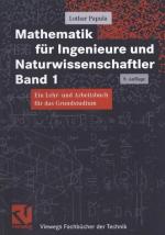 Mathematik für Ingenieure und Naturwissenschaftler, Bd.1: Ein Lehr- und Arbeitsbuch für das Grundstudium (Viewegs Fachbücher der Technik)