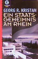 Kristan Georg, R.: Ein Staatsgeheimnis a