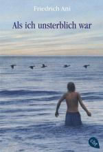 Friedrich Ani: Als ich unsterblich war