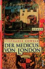 Stephanie Cowell: Der Medicus von London
