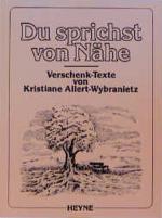 Du sprichst von Nähe: Verschenk-Texte