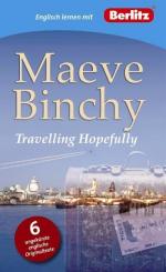 Englisch lernen mit Maeve Binchy: Travelling Hopefully