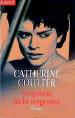 Catherine Coulter: Vergeben, nicht verge