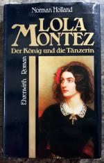 Lola Montez - Der König und die Tänzerin: Roman