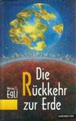 Egli, Werner J: Die Rückkehr zur Erde