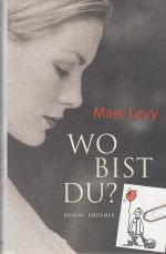 Marc Levy: Wo bist du?